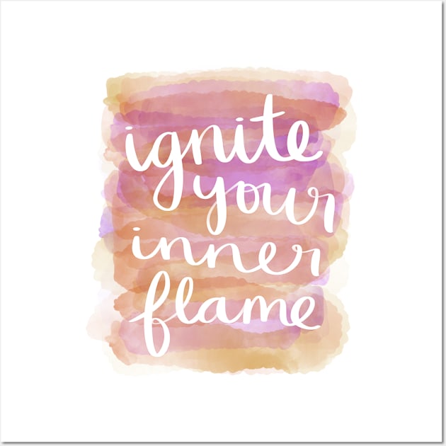 Ignite Your Inner Flame Wall Art by Strong with Purpose